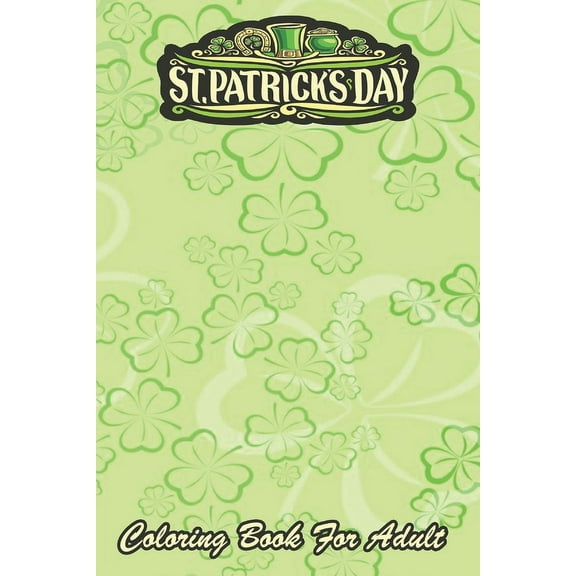 St Patricks Day Coloring Book For Adult : Funny I'm The Karate Leprechaun An Adult Coloring Books St Patrick for Kids, Adults with Beautiful Irish Shamrock, Leprechaun and Other Saint Patrick's Day Stuff - St Patricks Day Book (St. Patricks Day Gifts) (Paperback)