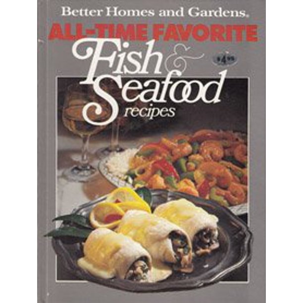 Better homes and gardens alltime favorite fish seafood recipes Better homes and gardens books