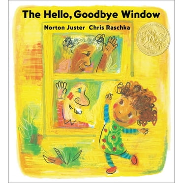 The Hello, Goodbye Window (Caldecott Medal Winner), (Paperback)