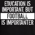 thumbnail image 3 of CafePress - Football Is Importanter T Shirt - Men's Fitted T-Shirt, 3 of 4