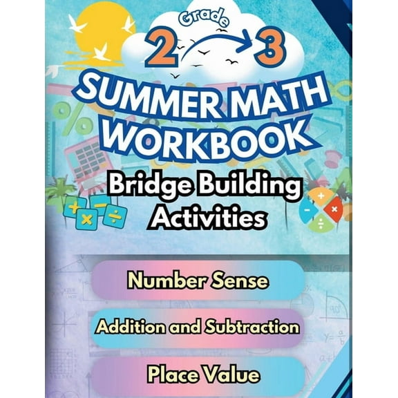 Math Bridge Building Activities Summer Math Workbook 2-3 Grade Bridge Building Activities: 2nd to 3rd Grade Summer Essential Skills Practice Worksheets, Book 1, (Paperback)