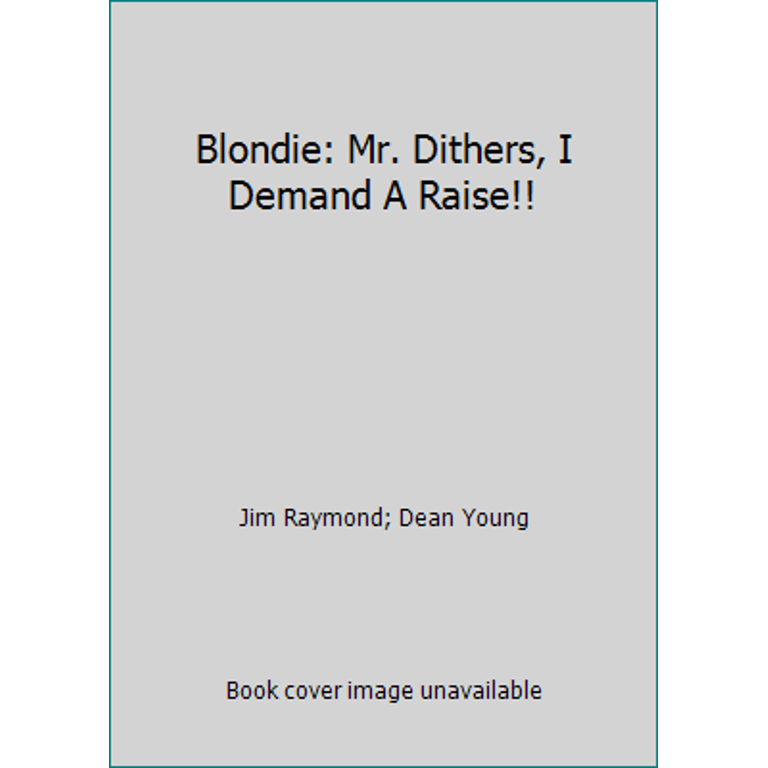 Blondie: Mr. Dithers, I Demand a Raise!! (Mass Market Paperback - Used)  0812507118 9780812507119