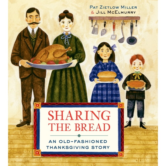 Pre-Owned Sharing the Bread: An Old-Fashioned Thanksgiving Story (Hardcover) 0307981827 9780307981820
