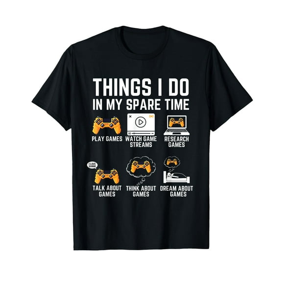 Funny Gamer Things I Do In My Spare Time Gaming T-Shirt