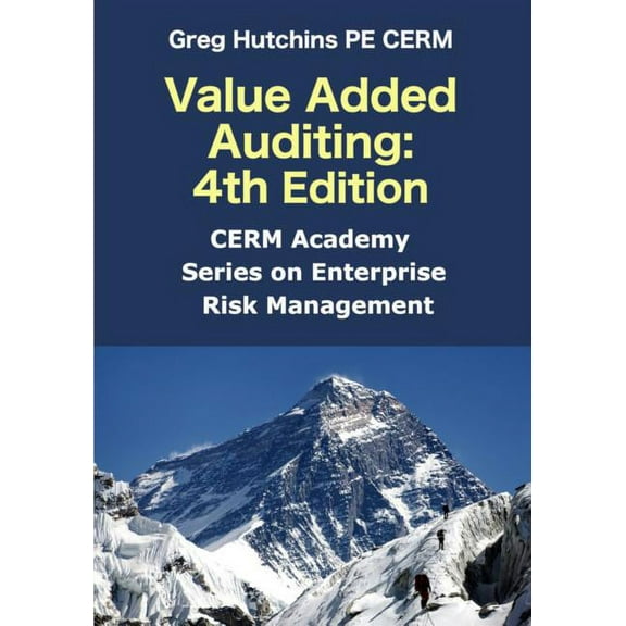 Cerm Academy Risk Management Value Added Auditing: 4th Edition, (Paperback)