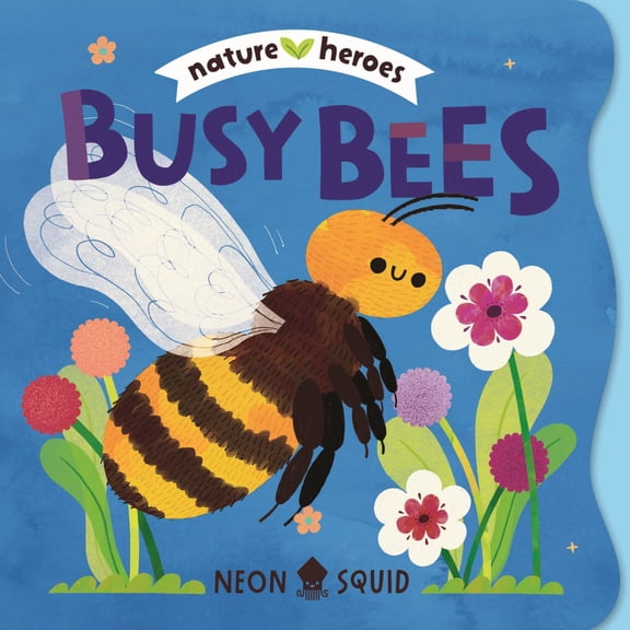Busy Bees (Nature Heroes) (Board Book)