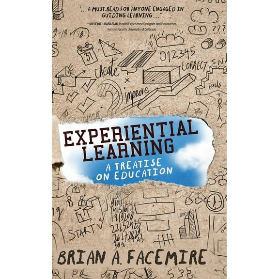Experiential Learning: A Treatise on Education (Hardcover)