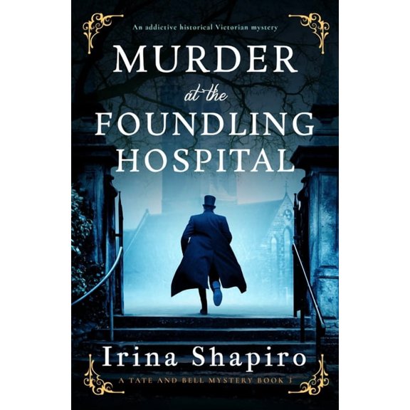 A Tate and Bell Mystery Murder at the Foundling Hospital: An Addictive Historical Victorian Mystery, Book 3, (Paperback)