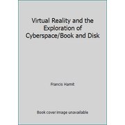 Virtual Reality and the Exploration of Cyberspace/Book and Disk, Used [Paperback]