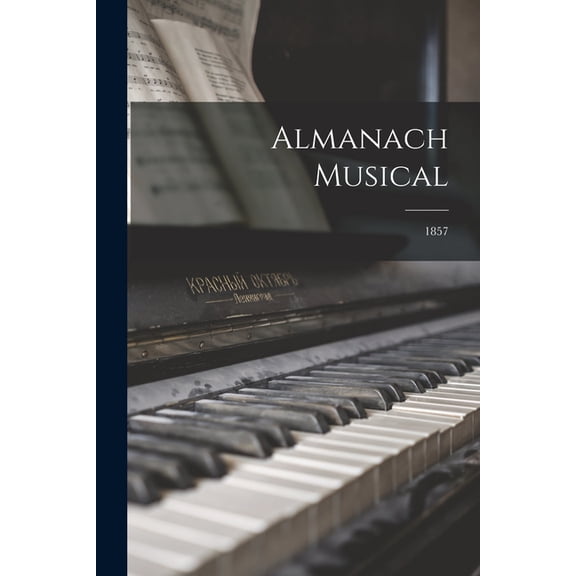 Almanach Musical; 1857 (Paperback)