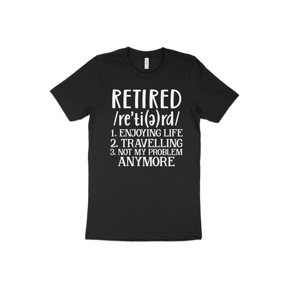 Retired Definition T-Shirt, Retired Definition Tee, Retired Shirt, Retirement Gift, Retirement Party Tee, Gift For Retiring,Retirement tee