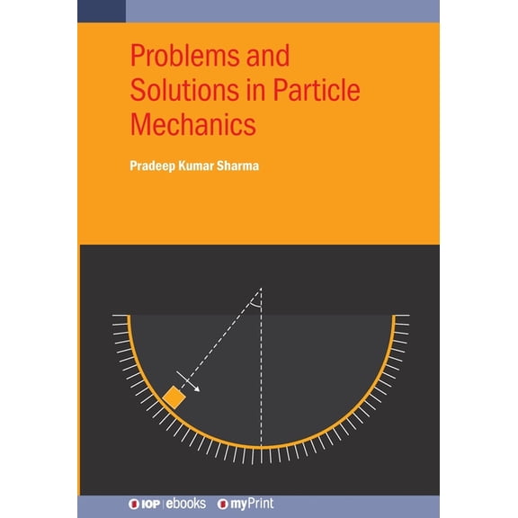 Problems and Solutions in Particle Mechanics, (Paperback)
