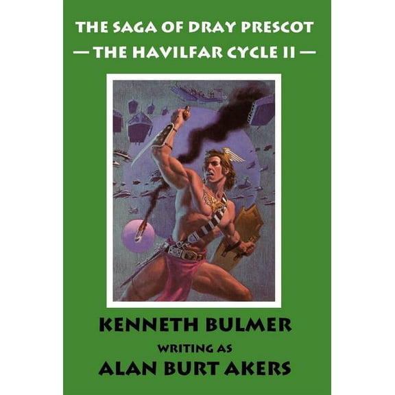 Saga of Dray Prescot: The Havilfar Cycle II [The Saga of Dray Prescot Omnibus #3] (Hardcover)