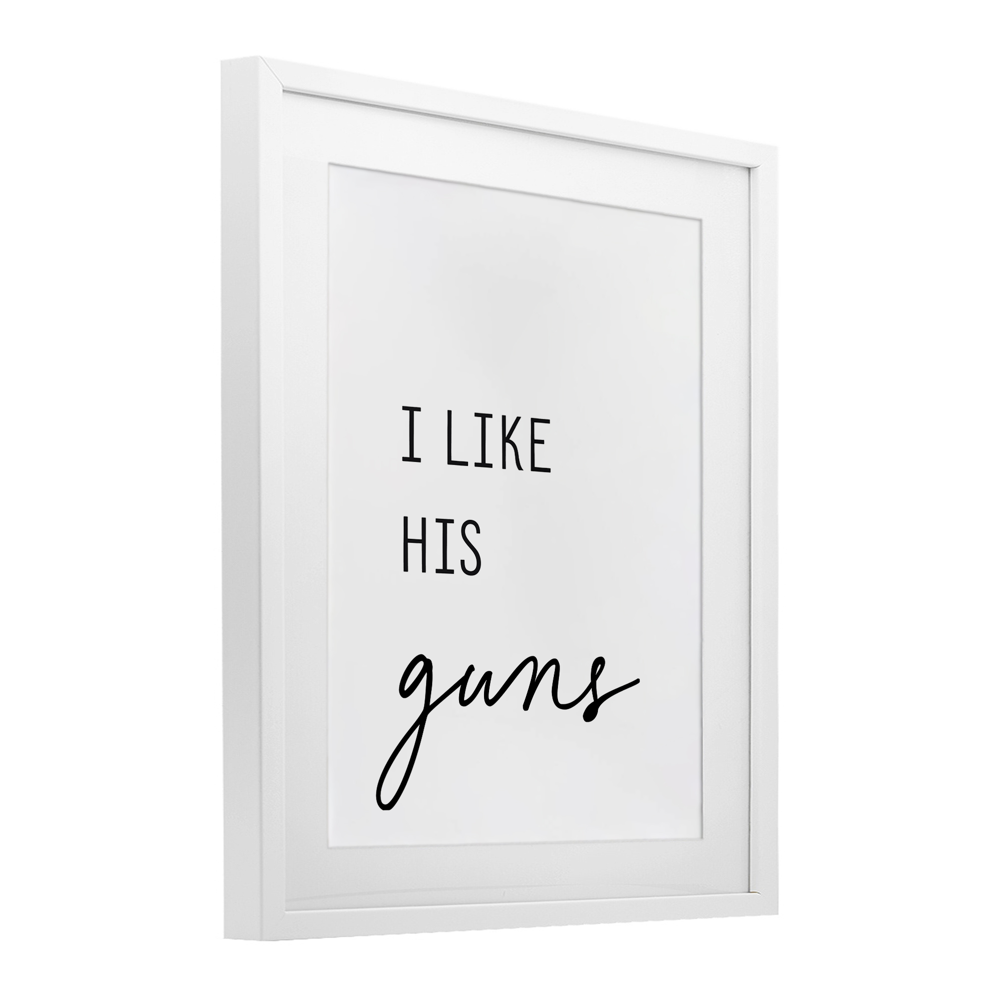 Like His Guns White Framed Print Under Glass, design by Lettered and Lined