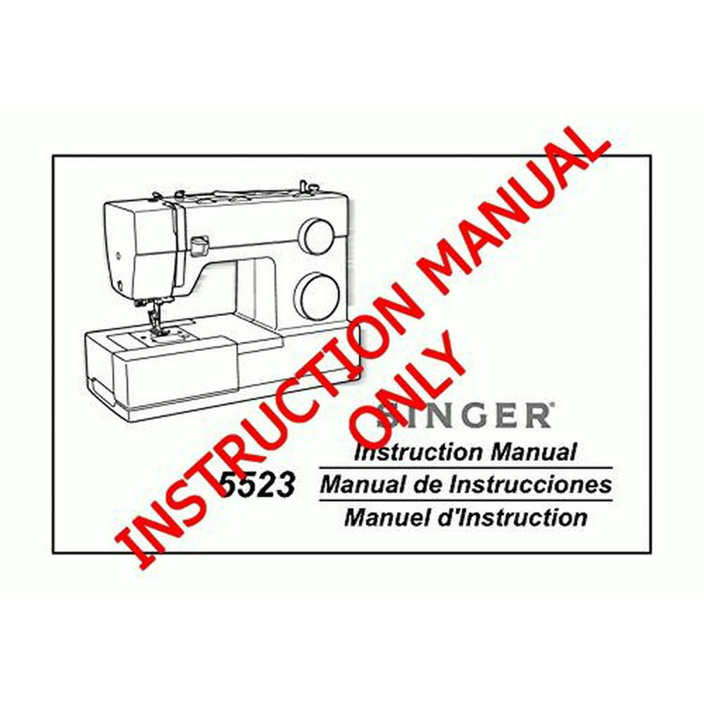 Singer 5523SCHOLASTIC Sewing Machine/Embroidery/Serger Owners Manual