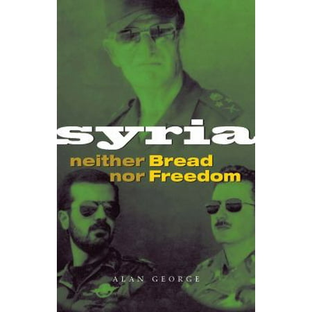 Syria : Neither Bread nor Freedom, Used [Paperback]
