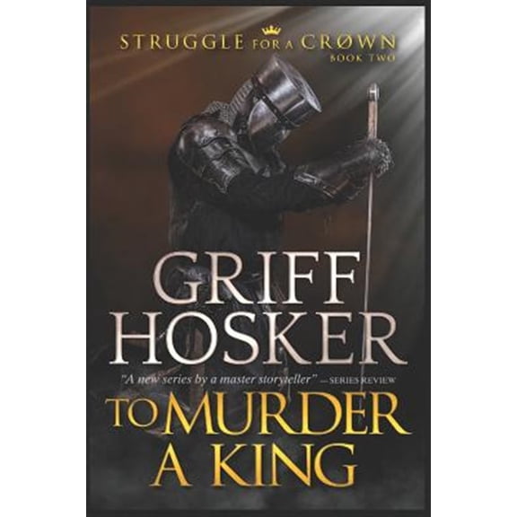 Pre-Owned To Murder A King: 2 (Struggle For a Crown) Paperback