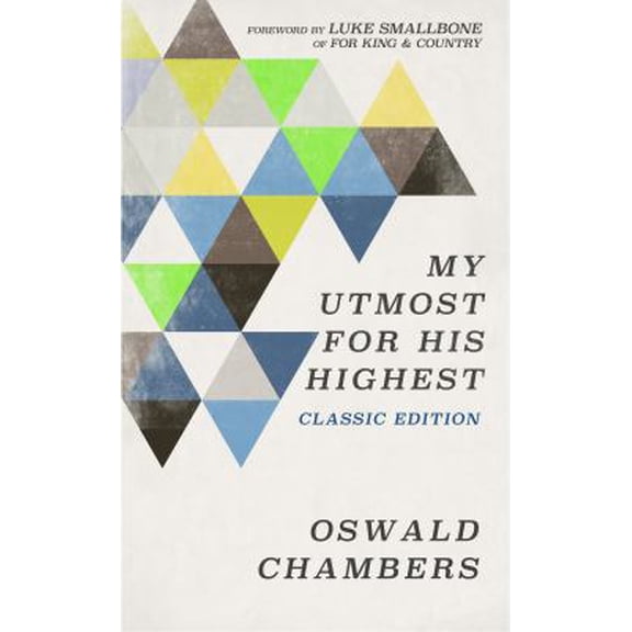 Pre-Owned My Utmost for His Highest: Classic Language Limited Edition (Paperback) 1627077405 9781627077408