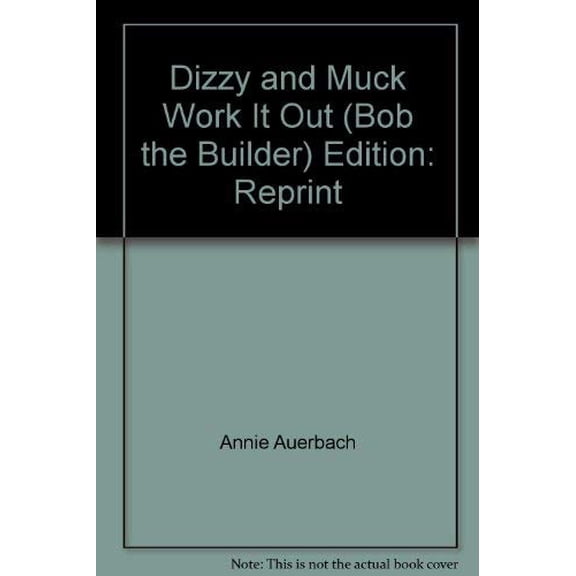 Pre-Owned Dizzy and Muck Work It Out (Bob the Builder), 9780439405713, 0439405718, Paperback,