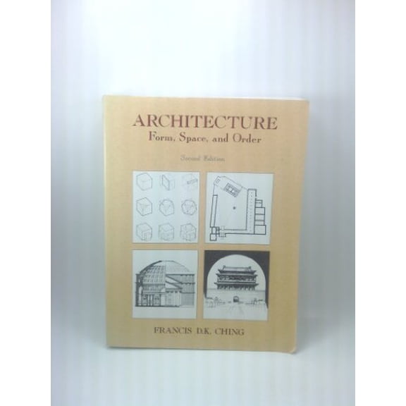 Pre-Owned Architecture: Form, Space, and Order (Paperback) 0471286168 9780471286165