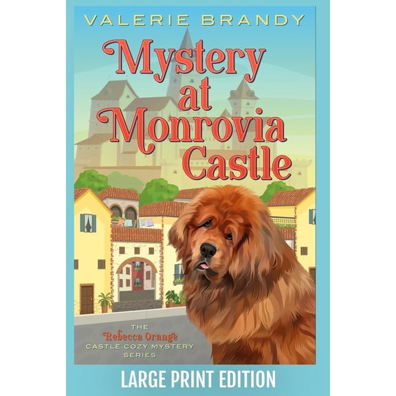 The Rebecca Orange Castle Cozy Mystery Mystery at Monrovia Castle, Book 1, (Paperback)