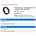 thumbnail image 2 of Differential Seal - Compatible with 1973 - 1980 Mercedes-Benz 450SL 1974 1975 1976 1977 1978 1979, 2 of 2