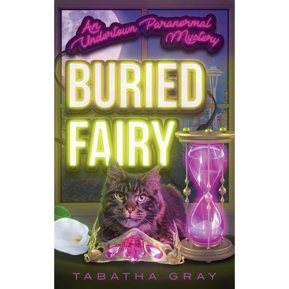 Undertown Mysteries Buried Fairy, Book 6, (Paperback)
