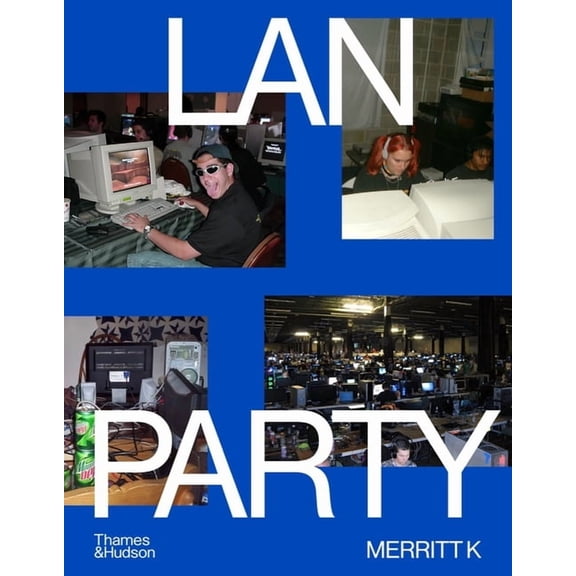 LAN Party: Inside the Multiplayer Revolution, (Hardcover)
