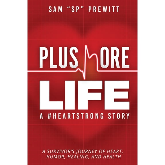 Plus More Life: A #HeartStrong Story, (Paperback)