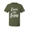 thumbnail image 2 of Wild Bobby Love Like Jesus Inspirational/Christian Men Graphic Tee, Military Green, 4X-Large, 2 of 5