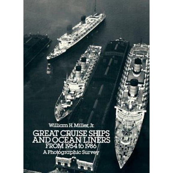 Pre-Owned Great Cruise Ships and Ocean Liners from 1954 to 1986: A Photographic Survey (Dover Maritime), 9780486255408, 0486255409, Paperback, First Edition edition