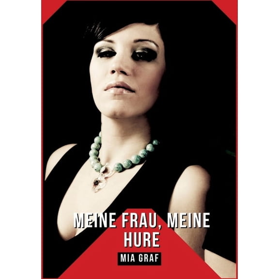 Meine Frau, Meine Hure: Geschichten mit explizitem Sex fÃ¼r Erwachsene, (Paperback)