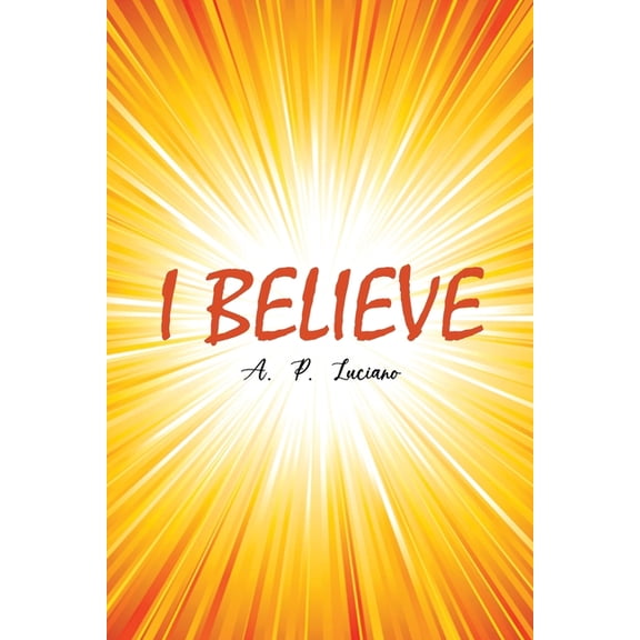 I Believe, (Paperback)