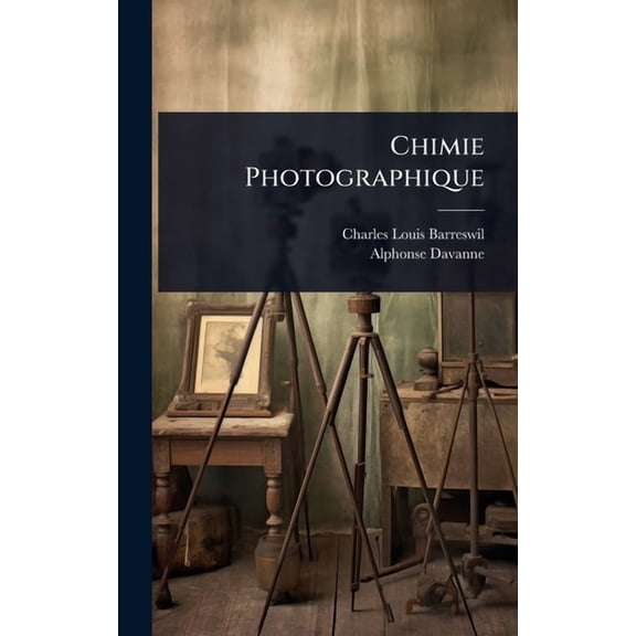 Chimie Photographique, (Hardcover)