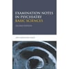 Examination Notes in Psychiatry : Basic Sciences, Used [Paperback]
