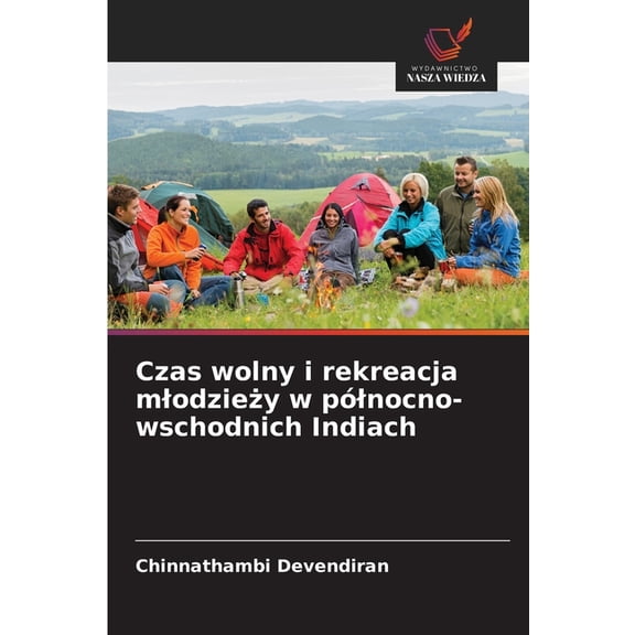 Czas wolny i rekreacja mlodzieży w pólnocno-wschodnich Indiach, (Paperback)