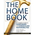 thumbnail image 1 of Pre-Owned The Home Book: A Complete Guide to Homeowner and Homebuilder Responsibilities: Includes: Construction Performance Guidelines, Important Maintenance I... (Paperback) 0989489906 9780989489904, 1 of 1