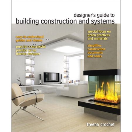 Pre-Owned Designer s Guide to Building Construction and Systems for Residential and Commercial Structures (Paperback) 0132414287 9780132414289