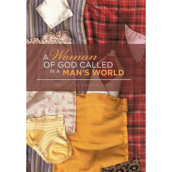 A Woman of God Called in a Man's World, (Hardcover)