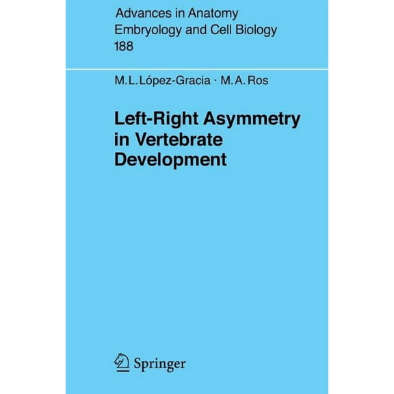 Advances in Anatomy, Embryology and Cell Left-Right Asymmetry in Vertebrate Development, Book 188, (Paperback)