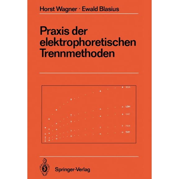 Anleitungen Für Die Chemische Laboratori PRAXIS Der Elektrophoretischen Trennmethoden, Book 23, (Paperback)