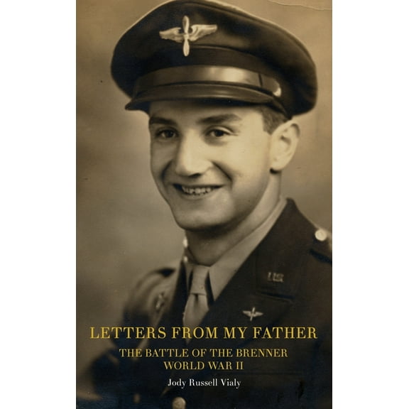 Letters From My Father: The Battle of the Brenner: World War ll (Hardcover)