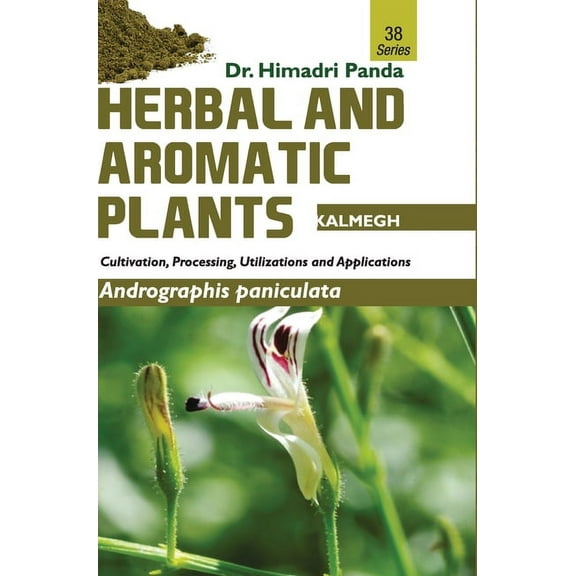 HERBAL AND AROMATIC PLANTS - 38. Andrographis paniculata (Kalmegh), (Hardcover)