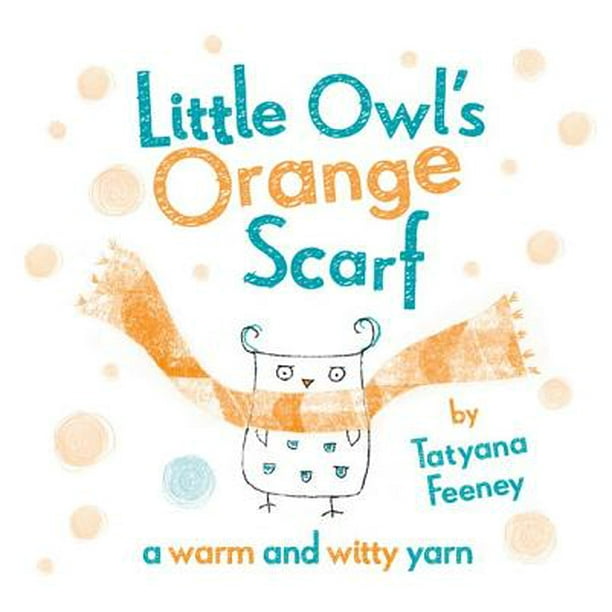 Little Owl's Orange Scarf (Book)