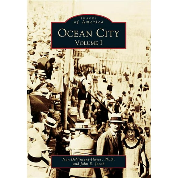 Ocean City: Volume I (Paperback) by Nan Devincent-Hayes, John E Jacob