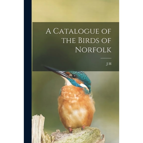 A Catalogue of the Birds of Norfolk (Paperback)