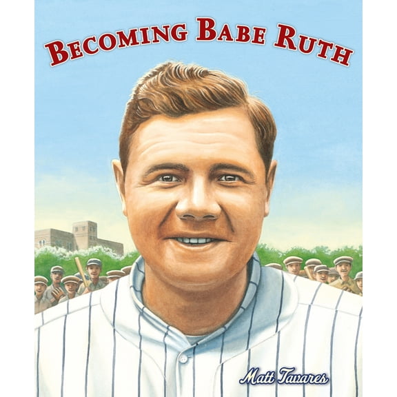 Pre-Owned Becoming Babe Ruth (Hardcover) 0763656461 9780763656461