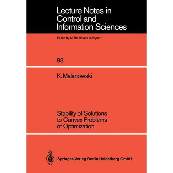 Lecture Notes in Control and Information Stability of Solutions to Convex Problems of Optimization, Book 93, (Paperback)