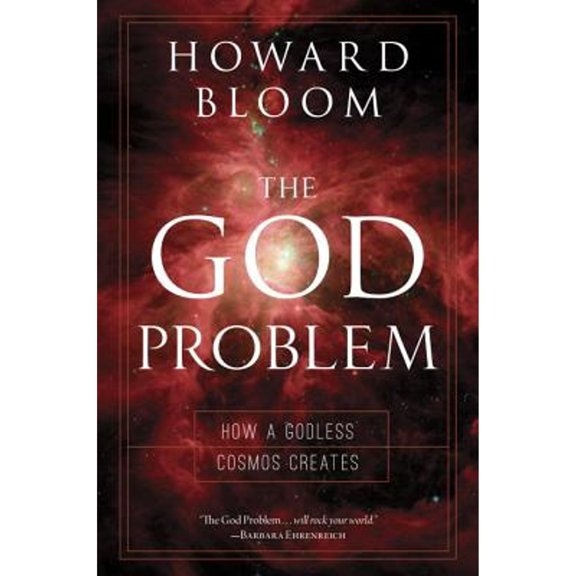 Pre-Owned God Problem (Hardcover) by Howard Bloom, Barbara Ehrenreich
