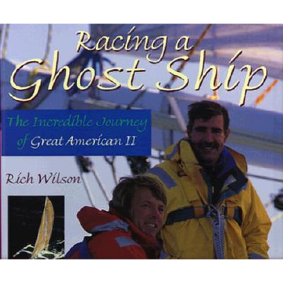 Racing a Ghost Ship : The Incredible Journey of the Great American II (Hardcover)